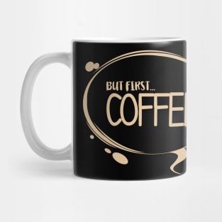 But First Coffee Mug